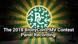 The 2018 BronyCon PMV Contest Finals Panel [upl. by Ettenwahs]