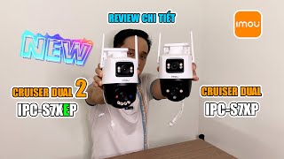 Camera Imou Cruiser Dual 2 IPCS7XEP10M0WED Camera wifi ngoài trời  Review chi tiết [upl. by Blanchette]