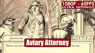 Aviary Attorney gameplay PC HD 1080p60fps [upl. by Salinas884]