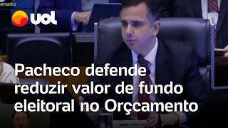 Pacheco critica valor de fundo eleitoral no Orçamento e propõe acordo para redução Exagero [upl. by Animaj]