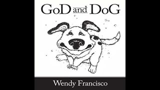 GoD And DoG by Wendy J Francisco [upl. by Ailana]