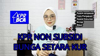 KPR NON SUBSIDI BUNGA SETARA KUR KPR BCA BUNGA PROMO 2023 [upl. by Einnol]