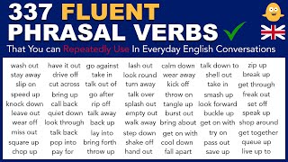 Learn 337 Fluent English Phrasal Verbs That You can Repeatedly Use In Everyday English Conversations [upl. by Dugaid]