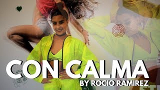 CON CALMA  Daddy Yankee amp Snow  Choreography by Rocio Ramirez [upl. by Akilam]