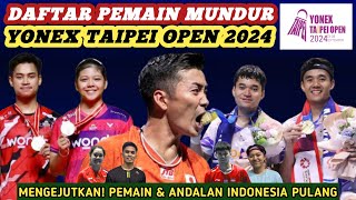 LeoBagas dkk PULANG Daftar Lengkap Pemain Mundur dari Badminton Yonex Taipei Open 2024 Hari Ini [upl. by Earle573]