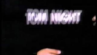 Tom Night 1991 [upl. by Arakal]