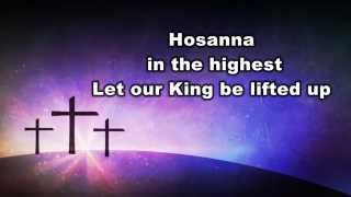 Hosanna Be Lifted Higher Life Church Lyric [upl. by Tivad]