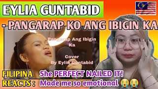 EYLIA GUNTABID  PANGARAP KO ANG IBIGIN KA Cover Song  FIRST TIME TO REACT [upl. by Kata]