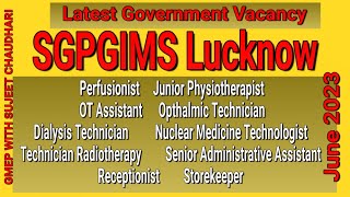 SGPGI Lucknow Latest vacancy for OT Assistant  Physiotherapist  Receptionist  Storekeeper [upl. by Alvera]