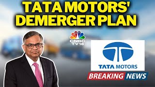 LIVE  Tata Motors Demerger Plan To Separate Commercial And Passenger Vehicle Biz  N18L CNBC TV18 [upl. by Emelina]