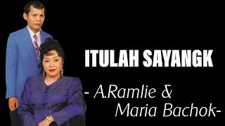 Itulah Sayang  ARamlie amp Maria Bachok Offical Music Video [upl. by Aleak]