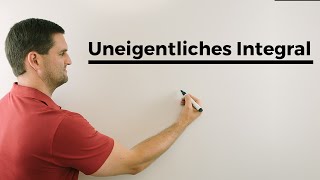 Uneigentliches Integral unbekannte Grenze  Mathe by Daniel Jung [upl. by Buckler]