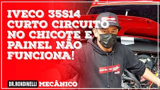 IVECO 35S14 NÃO FUNCIONA O PAINEL E CURTO CIRCUITO NO CHICOTE [upl. by Ainafetse]