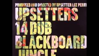 The Upsetters Blackboard Jungle dub 1973 01 Black panta [upl. by Ednutey]