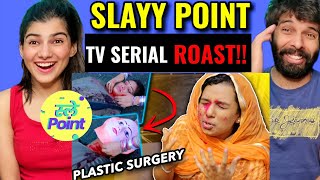 SLAYY POINT  TV Serials Just Got Worse Reaction Slayy Point [upl. by Russian627]