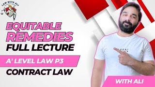 Equitable Remedies  Contract Law Paper 3  A level Law 9084  Lecture [upl. by Burkitt]