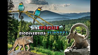 La SPECIALE biodiversità europea [upl. by Regina]