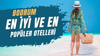 Bodrum En Ä°yi ve En PopÃ¼ler Otelleri [upl. by Yrtnahc269]