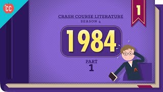 1984 by George Orwell Part 1 Crash Course Literature 401 [upl. by Eenal337]