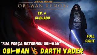 OBIWAN vs DARTH VADER  Full Final Fight  Episode 6 DUBLADO [upl. by Rashida590]