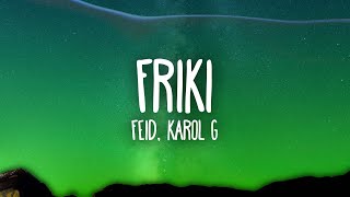 Feid Karol G  FRIKI [upl. by Feilak711]