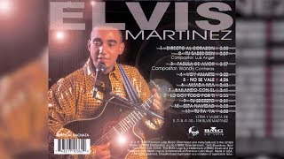 Elvis Martinez  No Se Vale Audio Oficial álbum Musical Directo Al Corazon  1999 [upl. by Avert]