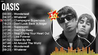 O a s i s Greatest Hits  Top 10 Alternative Rock songs Of All Time [upl. by Elson566]