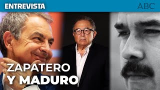 ENTREVISTA  El acuerdo entre ZAPATERO y MADURO para financiar el proyecto de Sánchez [upl. by Doowyah10]