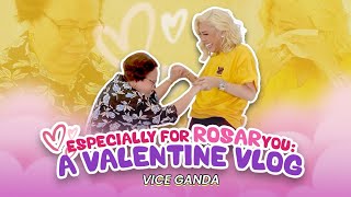 Especially for RosarYOU A Valentine Vlog  VICE GANDA [upl. by Novart]