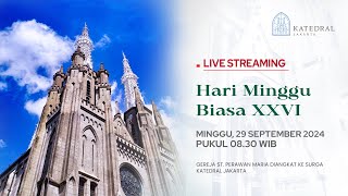 MISA HARI MINGGU BIASA XXVI  MINGGU 29 SEPTEMBER 2024 PK 0830 WIB [upl. by Anamor]