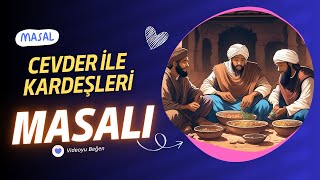 CEVDER İLE KARDEŞLERİANTİDEPRESAN UYKU MASALLARI  DİNLENDİRİCİ ÖYKÜLER DİNLE  KADİM MASALLAR [upl. by Eatnuahs]