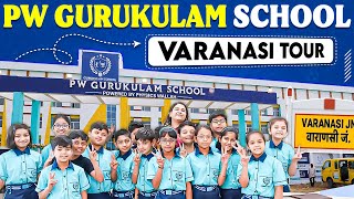 PW GURUKULAM SCHOOL VARANASI TOUR  PWGurukulam  PhysicsWallah [upl. by Frazier919]