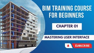 BIM Training Course Chapter 1 Mastering User Interface  BIM for Beginners Course Complete Project [upl. by Yhprum732]