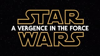 Star Wars A Vergence in the Force Episodes IIII Fanedit [upl. by Wilonah63]