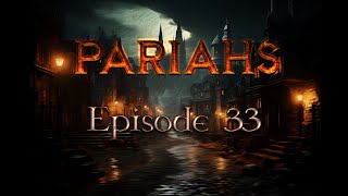 Pariahs  Episode 33  Urban Dark Fantasy Grim Hollow Adventure  DampD 5e [upl. by Akim]