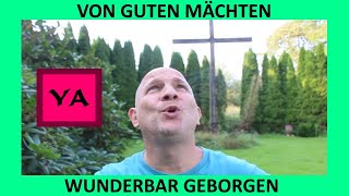 Von guten Mächten wunderbar geborgen [upl. by Allehs]