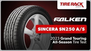 Testing the Falken Sincera SN 250 AS 2023  Tire Rack [upl. by Cammy263]