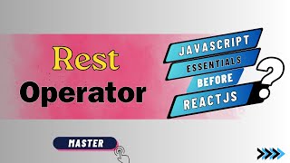 Rest Operator  JavaScript ES6 essentials for React javascript react [upl. by Ahsiek77]