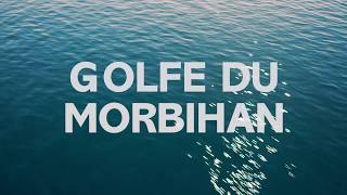 Golfe du Morbihan  2018  version longue [upl. by Burt]