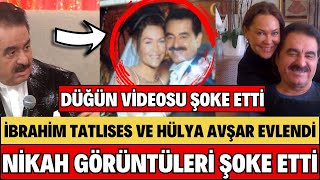 İBRAHİM TATLISES HÜLYA AVŞAR GİZLİCE EVLENDİ DÜĞÜN GÖRÜNTÜLERİ ŞOKE ETTİ SEDA SAYAN ASLI KAYAHAN [upl. by Punak410]