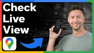 How To Check Live View In Google Maps [upl. by Eicul]