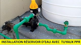 INSTALLATION RESERVOIR DEAU AVEC TUYAUX PPR [upl. by Klinger464]