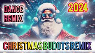 CHRISTMAS SONG REMIX 🎅 BUDOTS DANCE REMIX 🎄 VIRAL CHRISTMAS BUDOTS 2024 [upl. by Gilbert894]