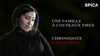 Une famille à couteaux tirés  Chroniques Judiciaires [upl. by Ysied136]