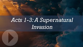 Acts 13 A Supernatural Invasion  John Lennox [upl. by Aeniah]