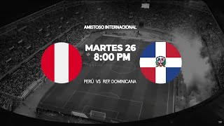 PERÚ vs REPÚBLICA DOMINICANA EN VIVO sigue el partido AMISTOSO por Movistar Deportes [upl. by Campbell641]