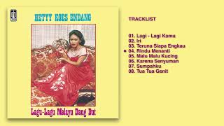 Hetty Koes Endang  Album Lagu Lagu Melayu Dangdut  Audio HQ [upl. by Hpeseoj336]