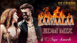 JAILER  KAAVAALAA SONG  EDM MIX REMIX DJ SONG  Remix by  DJ SAGAR CHAMORSHI [upl. by Zullo]