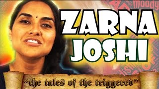 Zarna Joshi  The Tales Of The Triggered Ep 2 [upl. by Eniowtna32]