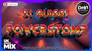 Dj Quiggy  Powerstomp  DHR djquiggy [upl. by Nimajnab375]